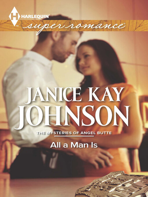 Title details for All a Man Is by Janice Kay Johnson - Wait list